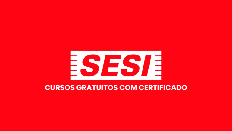 Cursos Gratuitos com Certificado pelo SESI